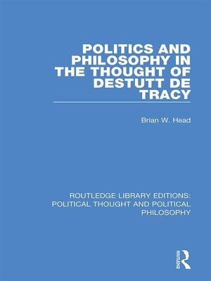 cover image of Politics and Philosophy in the Thought of Destutt de Tracy